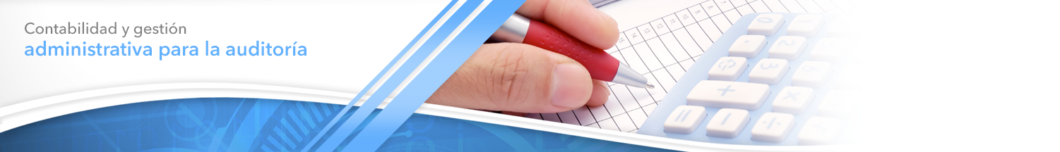 Imagen cabecera: Contabilidad y Gestión Administrativa para la Auditoria
